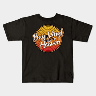 Vinyl Buy Vinyl Go To Heaven Retro Record Music Kids T-Shirt